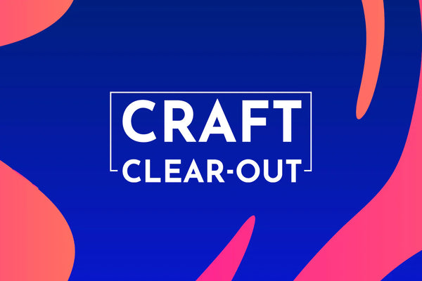 Craft Clear Out - 29-01-2025