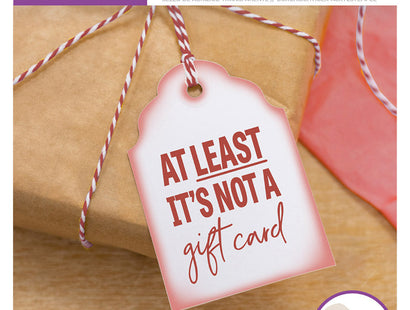 Crafter's Companion Sentiment Tag Stamp - Not A Gift Card