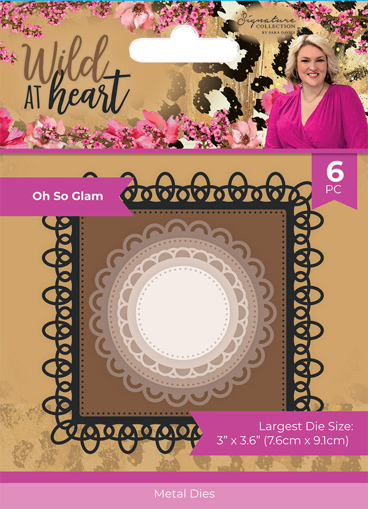 Sara Signature Wild at Heart Die - Oh So Glam